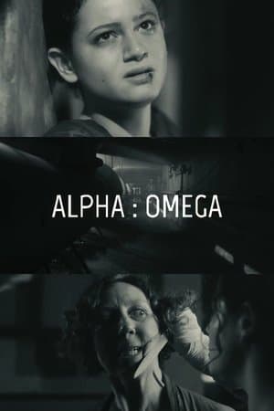 Alpha: Omega Alpha: Omega