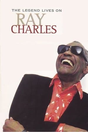 Ray Charles: The Legend Lives On Ray Charles: The Legend Lives On