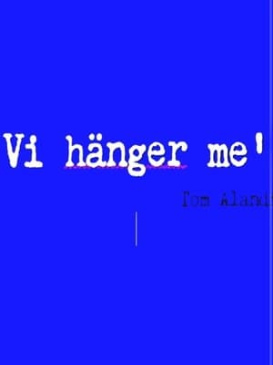 Vi hänger me’ Vi hänger me’