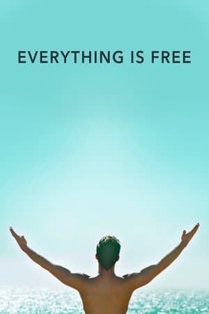 Everything Is Free Everything Is Free