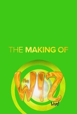 The Making of the Wiz Live! The Making of the Wiz Live!