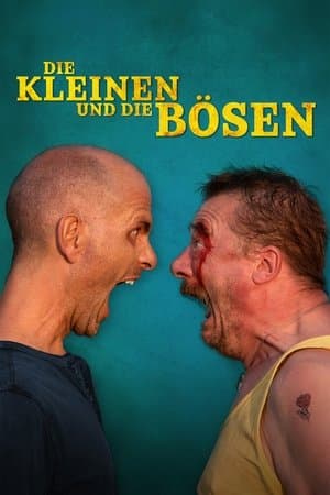 Die Kleinen und die Bösen Die Kleinen und die Bösen