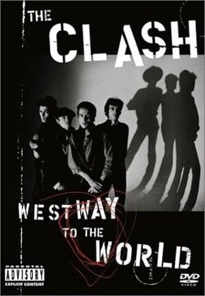 The Clash: Westway To The World The Clash: Westway To The World