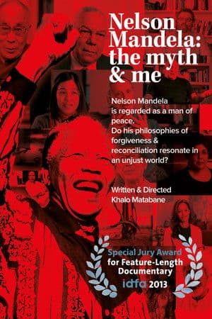 Nelson Mandela: The Myth and Me Nelson Mandela: The Myth and Me