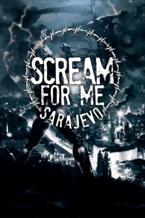 Scream for Me Sarajevo Scream for Me Sarajevo