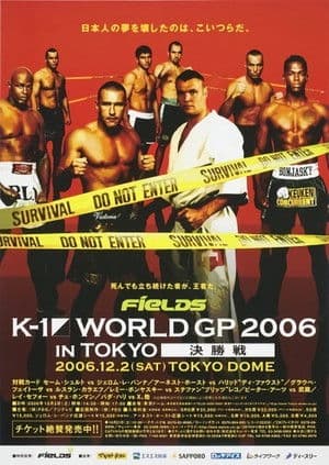 K-1 World Grand Prix 2006 in Tokyo Final K-1 World Grand Prix 2006 in Tokyo Final