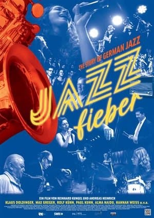 Jazzfieber - The Story of German Jazz Jazzfieber - The Story of German Jazz