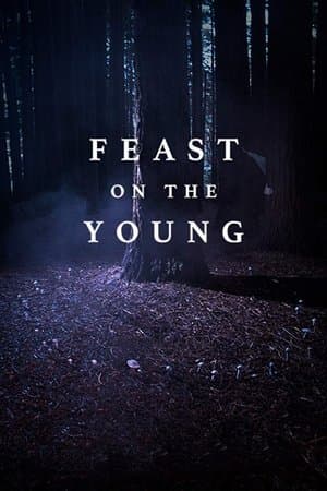 Feast on the Young Feast on the Young