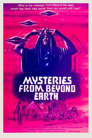Mysteries from Beyond Earth Mysteries from Beyond Earth