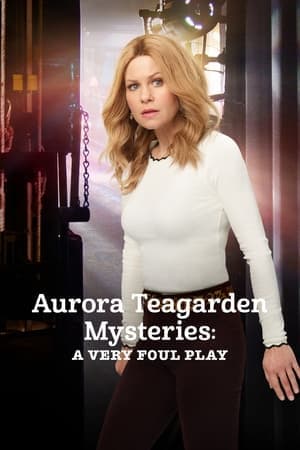Aurora Teagarden Mysteries: A Very Foul Play Aurora Teagarden Mysteries: A Very Foul Play