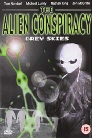 The Alien Conspiracy: Grey Skies The Alien Conspiracy: Grey Skies