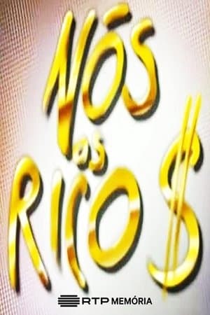 Nós os Ricos Nós os Ricos