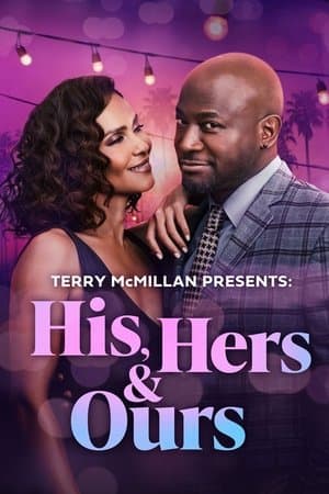 Terry McMillan Presents: His, Hers & Ours Terry McMillan Presents: His, Hers & Ours