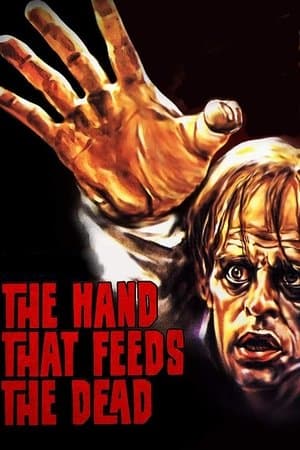 The Hand That Feeds the Dead La mano che nutre la morte