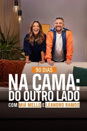 90 Dias na Cama: Do Outro Lado - com Miá Mello & Leandro Ramos 90 Dias na Cama: Do Outro Lado - com Miá Mello & Leandro Ramos