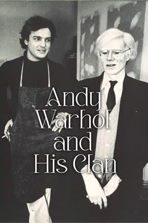 Andy Warhol and His Clan Andy Warhol and His Clan