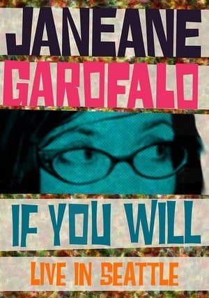 Janeane Garofalo: If You Will Janeane Garofalo: If You Will