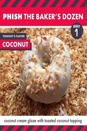 Phish: The Baker's Dozen: Night 1 - Coconut Phish: The Baker's Dozen: Night 1 - Coconut