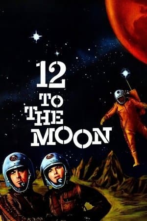 12 to the Moon 12 to the Moon