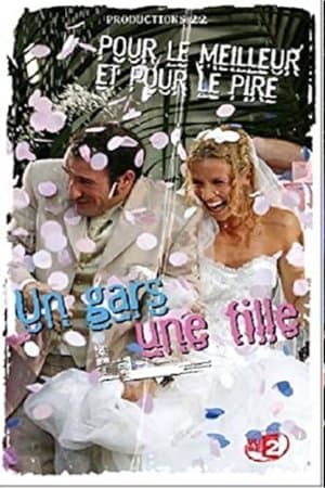 Un gars une fille - Vol.7 - Pour le meilleur et pour le pire Un gars une fille - Vol.7 - Pour le meilleur et pour le pire