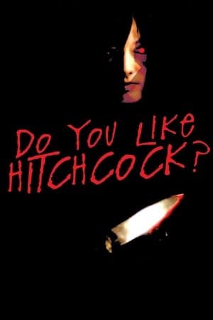 Do You Like Hitchcock? Ti piace Hitchcock?
