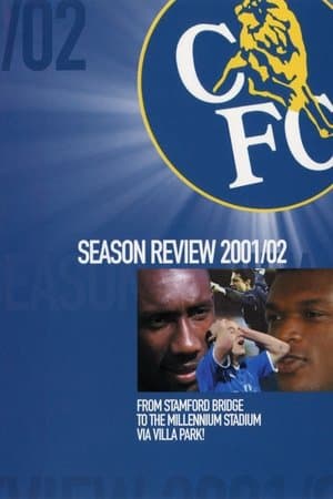 Chelsea FC - Season Review 2001/02 Chelsea FC - Season Review 2001/02