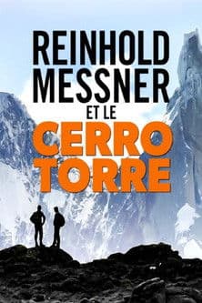 Mythos Cerro Torre: Reinhold Messner auf Spurensuche Mythos Cerro Torre: Reinhold Messner auf Spurensuche