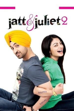 Jatt & Juliet 2 ਜੱਟ ਐਂਡ ਜੂਲੀਅਟ 2