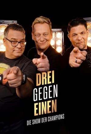 Drei gegen Einen - Die Show der Champions Drei gegen Einen - Die Show der Champions