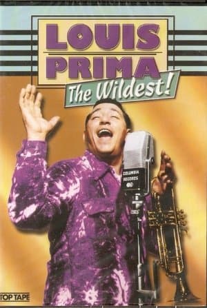 Louis Prima: The Wildest! Louis Prima: The Wildest!