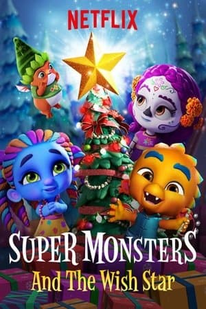 Super Monsters and the Wish Star Super Monsters and the Wish Star