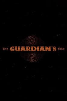 The Guardian's Tale The Guardian's Tale