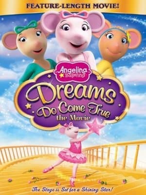 Angelina Ballerina: Dreams Do Come True Angelina Ballerina: Dreams Do Come True
