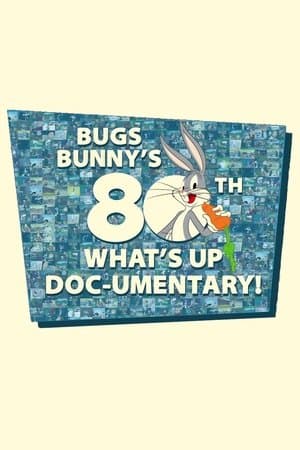 Bugs Bunny's 80th What's Up, Doc-umentary! Bugs Bunny's 80th What's Up, Doc-umentary!
