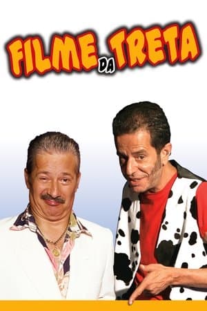 Filme da Treta Filme da Treta