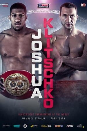 Anthony Joshua vs. Wladimir Klitschko Anthony Joshua vs. Wladimir Klitschko