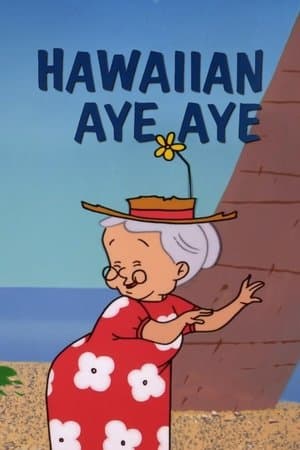 Hawaiian Aye Aye Hawaiian Aye Aye