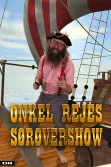 Onkel Rejes Sørøvershow