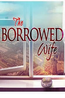 The Borrowed Wife The Borrowed Wife