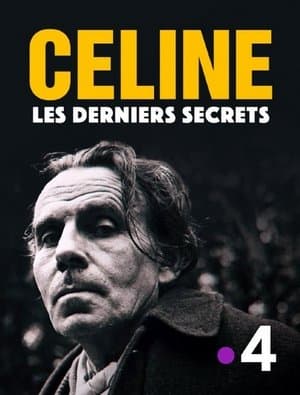 Céline : les derniers secrets Céline : les derniers secrets