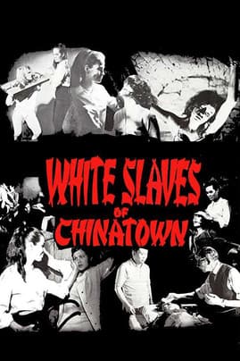White Slaves of Chinatown White Slaves of Chinatown