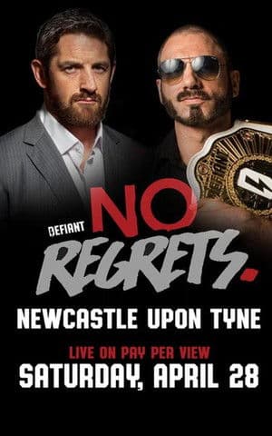Defiant Wrestling: No Regrets 2018 Defiant Wrestling: No Regrets 2018
