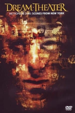 Dream Theater: Metropolis 2000 - Scenes From New York Dream Theater: Metropolis 2000 - Scenes From New York