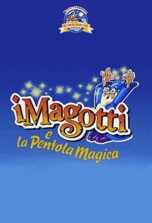 I Magotti e la Pentola Magica I Magotti e la Pentola Magica