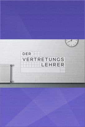 Der Vertretungslehrer Der Vertretungslehrer