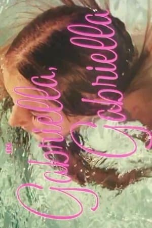 Gabriella, Gabriella Gabriella, Gabriella