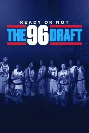 Ready or Not: The 96 NBA Draft Ready or Not: The 96 NBA Draft