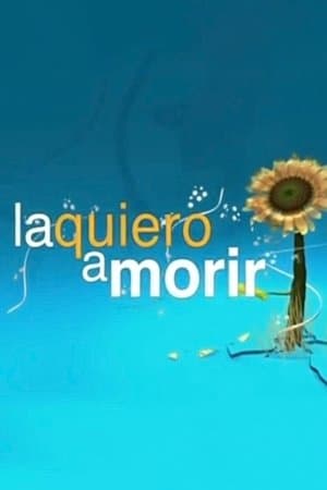 La quiero a morir La quiero a morir