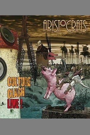 The Aristocrats - Culture Clash Live! The Aristocrats - Culture Clash Live!