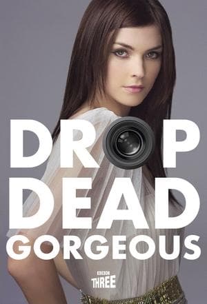 Drop Dead Gorgeous Drop Dead Gorgeous